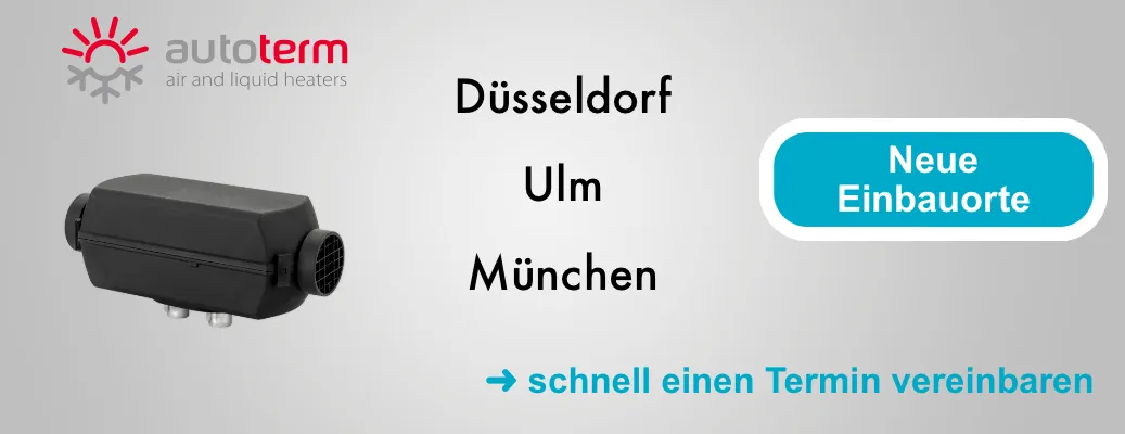 Autoterm Standheizung einbauen in Düsseldorf, Ulm &amp; München - Autoterm Standheizung einbauen in Düsseldorf, Ulm &amp; München