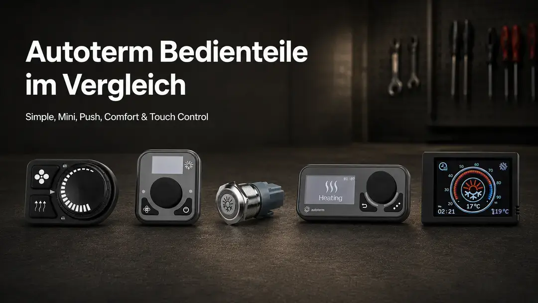Autoterm Bedienteile Simple, Mini, Push, Comfort und Touch Control im Vergleich
